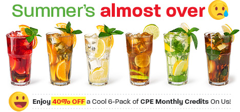Summer's Almost Over :( Enjoy 40% OFF a Cool 6-Pack of CPE Monthly Credits On Us! :)