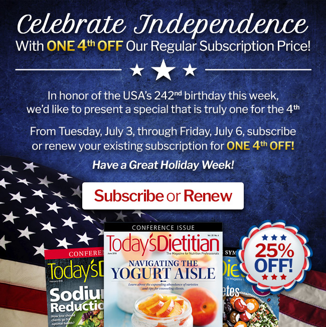 Celebrate Independence With ONE 4th OFF Our Regular Subscription Price! In honor of the USA’s 242nd birthday this week, we’d like to present a special that is truly one for the 4th... From Tuesday, July 3, through Friday, July 6,  subscribe or renew your existing subscription for ONE 4th OFF! Have a Great Holiday Week! Subscribe or Renew
