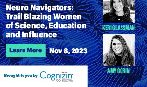 In Person & Livestream Event | Neuro Navigators: Trail Blazing Women of Science, Education and Influence | Nov 8, 2023 | Brought to you by Cognizen