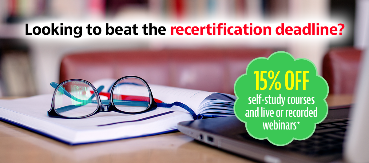 Looking to beat the recertification deadline?