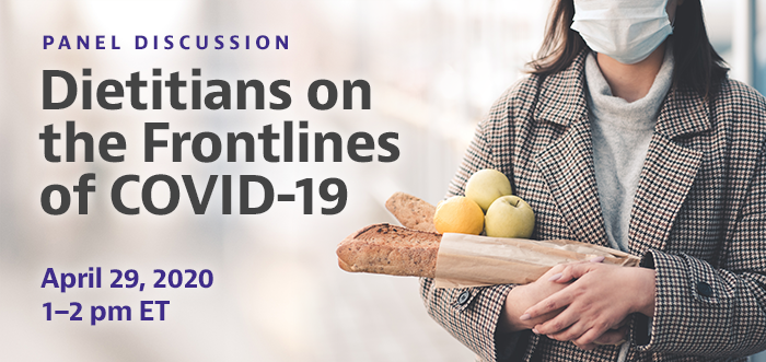 Dietitians on the Frontlines of COVID-19 | Wednesday, April 29, 2020, 1–2 PM EDT