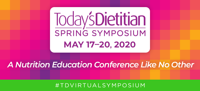 2020 Today's Dietitian Spring Symposium | #TDVirtualSymposium