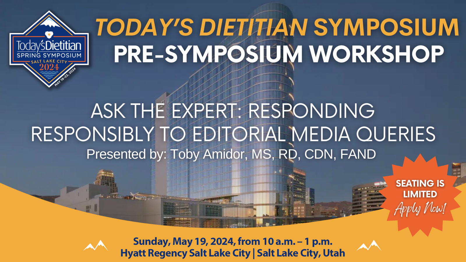 Today's Dietitian 2024 Spring Symposium Pre-Workshop: Ask the Expert: Responding Responsibly to Editorial Media Queries | Toby Amidor, MS, RD, CDN, FAND Sponsored by: General Mills Big G Cereals | 3 CEUs | Hyatt Regency Salt Lake City
